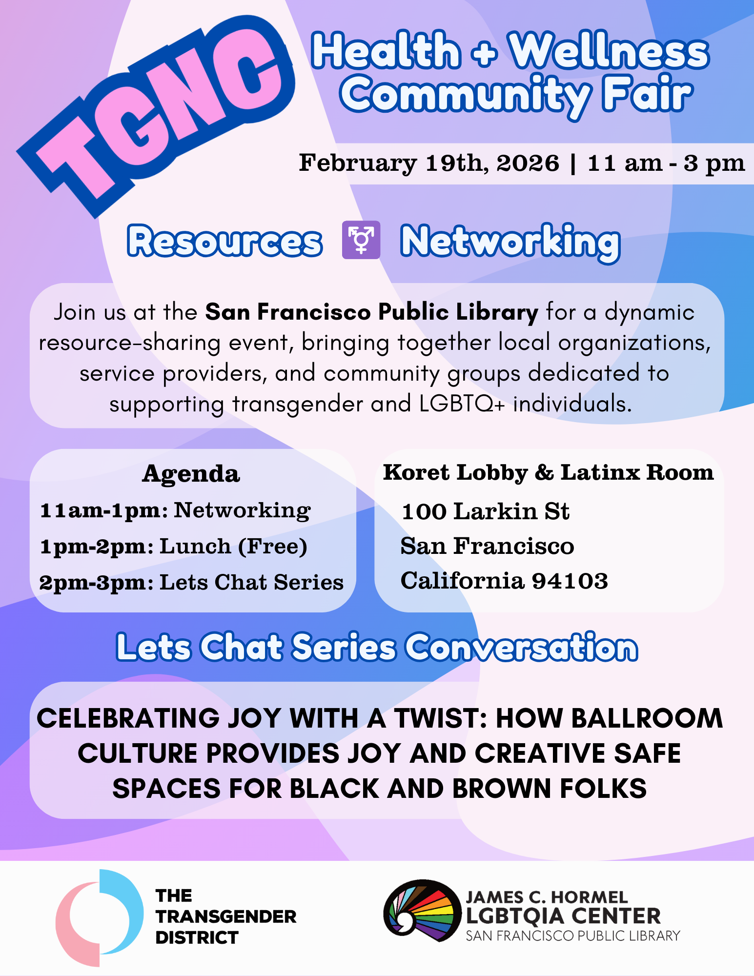 An agenda section lists: * 11am–1pm: Networking * 1pm–2pm: Lunch (Free) * 2pm–3pm: Let’s Chat Series at Koret Lobby & Latinx Room, 100 Larkin St, San Francisco, CA 94103.“Let’s Chat Series Conversation” introduces the discussion:“Celebrating Joy With