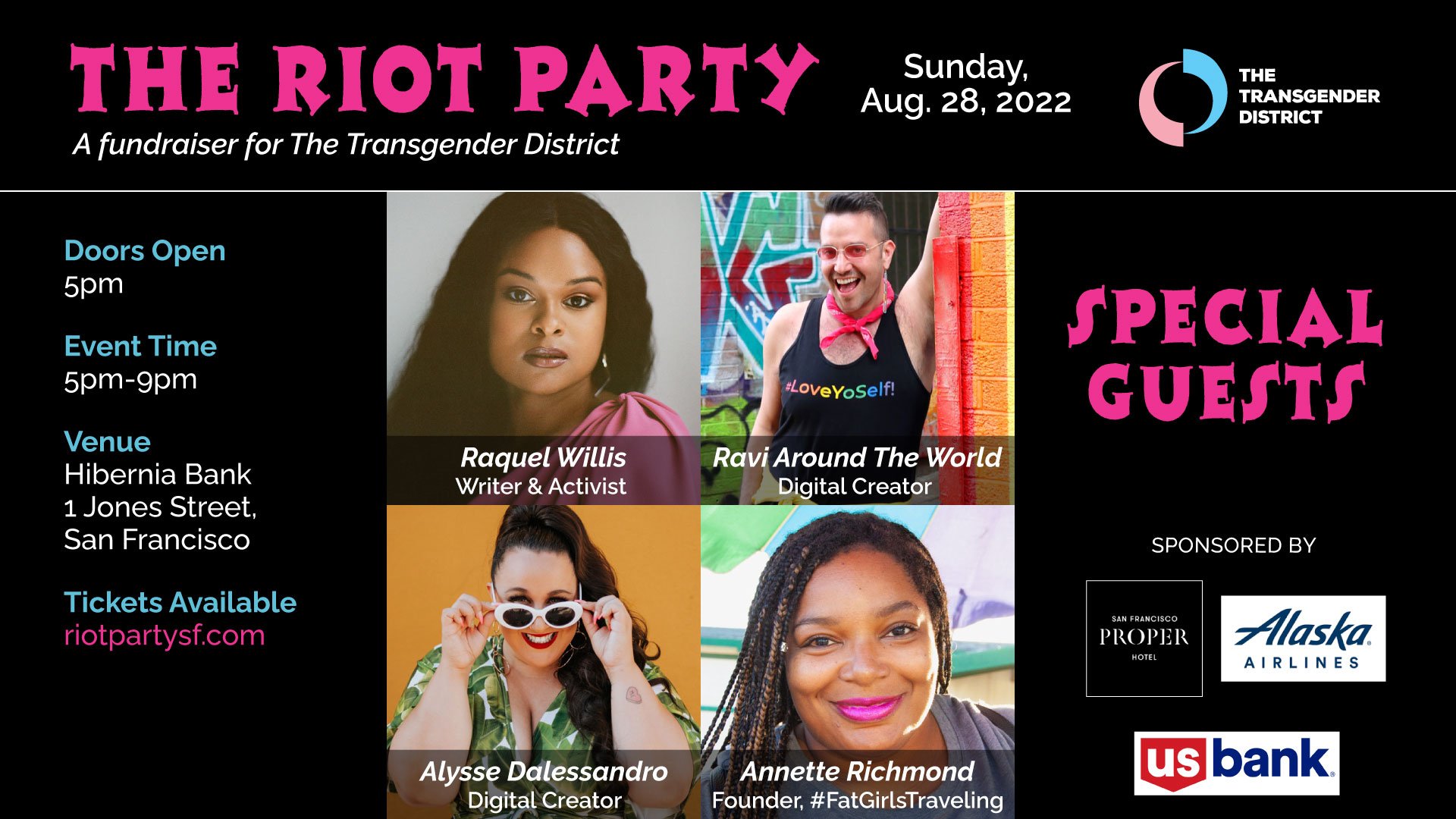 Design poster for The Riot Party fundraiser event for The Transgender District on Sunday, August 28, 2022, featuring photos and names of four special guests: Raquel Willis, writer and activist; Ravi Around The World, digital creator; Alysse Dalessand