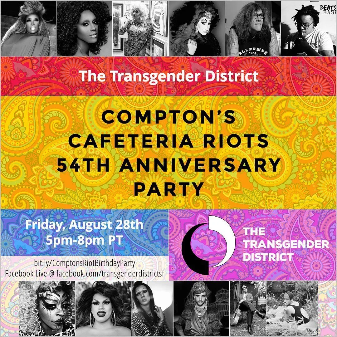 A promotional poster for the Compton's Cafeteria Riots 54th Anniversary Party, organized by The Transgender District, featuring a vibrant, colorful psychedelic background with event details. The top and bottom sections display black and white photos of diverse transgender individuals, with the top row showing six portraits of different people and the bottom row showing seven portraits, including drag performers and activists.