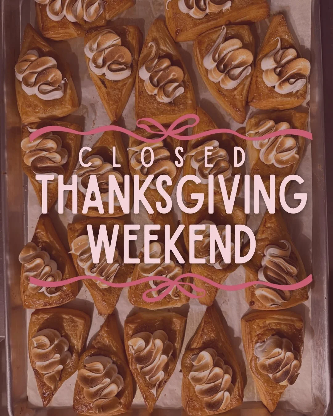 We will be closed next weekend 11/28-11/30 to celebrate Thanksgiving with our families, so this weekend is the last chance to try our November menu!! Swipe to see our other holiday hours! 🥐🫶🏻🧈

We can&rsquo;t even begin to express how thankful we