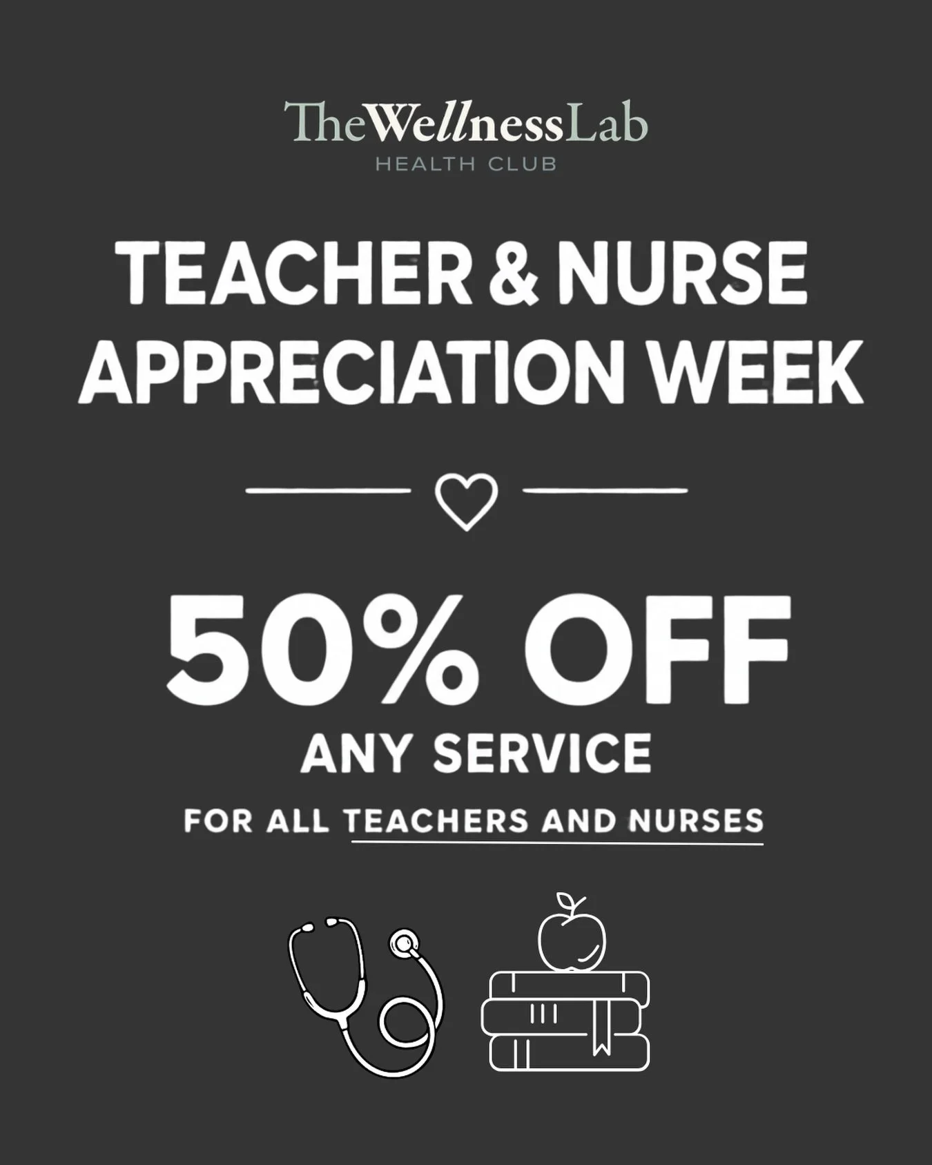 Teacher &amp; Nurse Appreciation 
Week 📚🩺

To thank the teachers and nurses in our community, The Wellness Lab is offering 50% off any service all week long. Stop in anytime throughout the week, show your ID or proof of occupation and enjoy your se