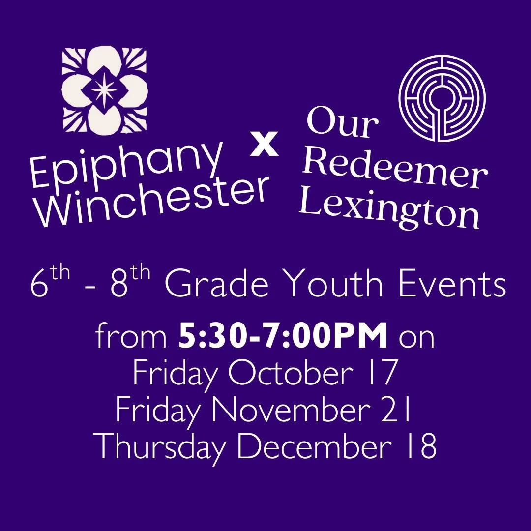 Hey 6th-8th graders in Lexington and Winchester--join us THIS FRIDAY for dinner and games! We'll meet at Epiphany, the Episcopal Church in Winchester. We're excited to see you and hang out, 5:30-7:00PM on October 17th.