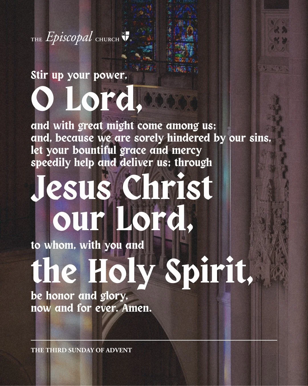 Tomorrow is the third Sunday of Advent! Join us at 9:30AM as we mark this day and move closer to celebrate the Nativity of Our Lord. 
.
The text is the Collect for the Third Sunday of Advent from the Book of Common Prayer: "Stir up your power, O