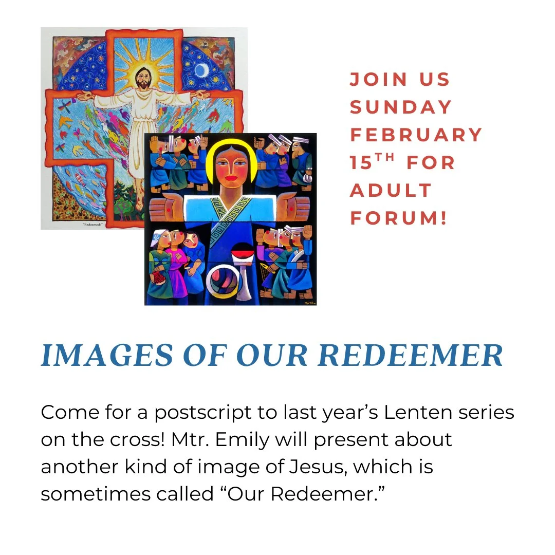 "Join me this Sunday for an Adult Forum about a particular kind of image of Jesus, sometimes known as 'Our Redeemer'! This is a sort of postscript to our series on the cross last Lent. I look forward to sharing these beautiful images with you an