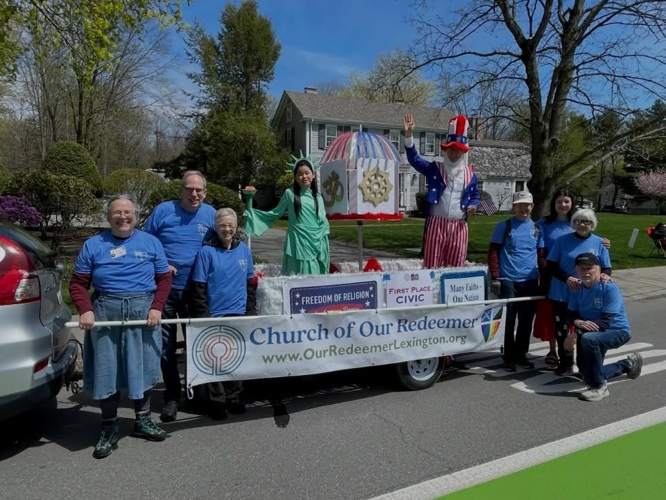 What a parade! Redeemer&rsquo;s float in Lexington&rsquo;s Patriots Day Parade was a wonderful celebration of religious diversity and freedom &mdash; and Redeemer came in 1st place in the civic category!! Many, many thanks to planners, builders, deco