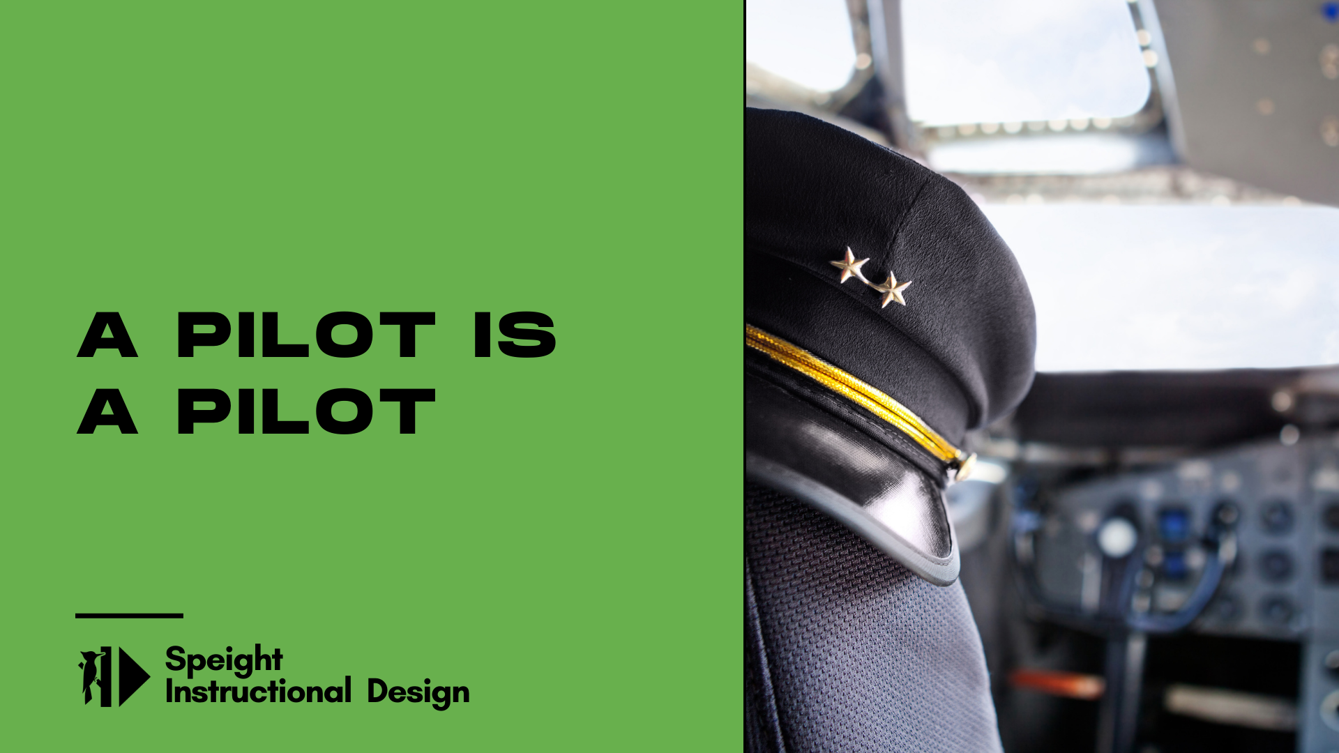 A Pilot Is a Pilot