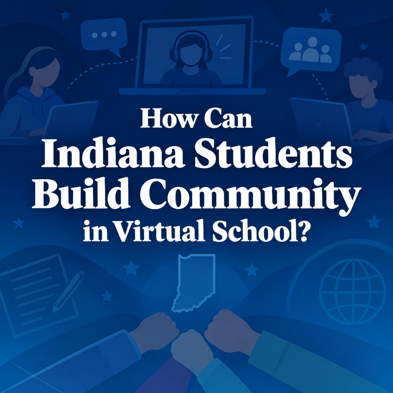 How Can Indiana Students Build Community in Virtual School?