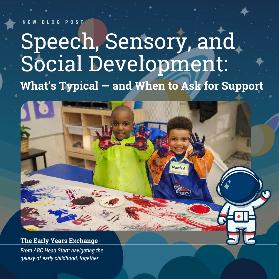 Speech, Sensory, and Social Development: What’s Typical — and When to Ask for Support&nbsp;