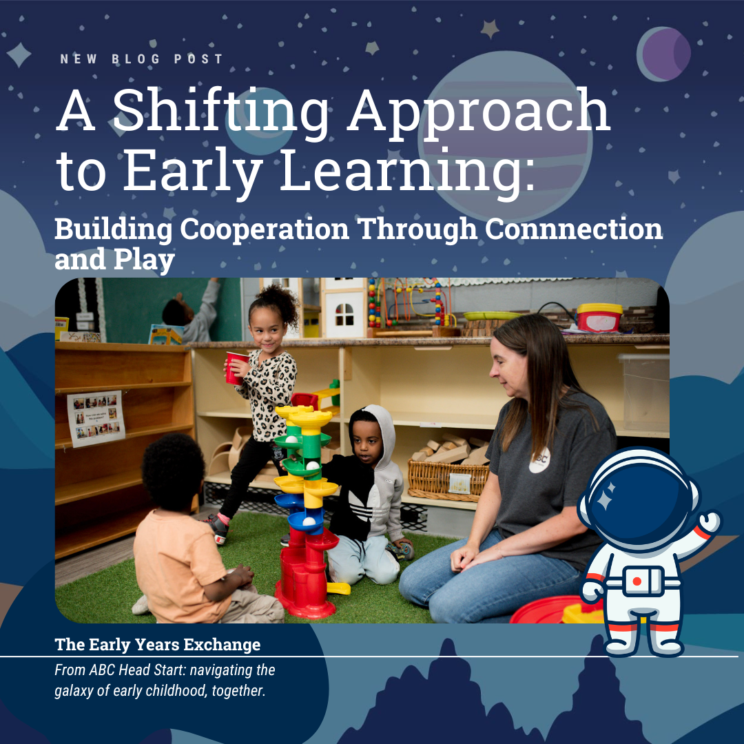 A Shifting Approach to Early Learning: Building Cooperation Through Connection &amp; Play