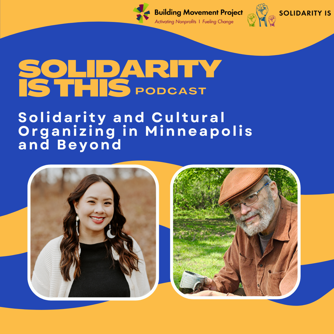 Solidarity and Cultural Organizing in Minneapolis and Beyond