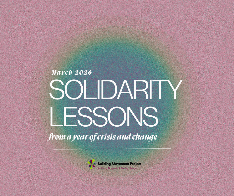 The cover of the Solidarity Lessons from a Year of Crisis and Change brief, out March 2026 from Building Movement Project. There is a large, deep blue circle in the center of the cover, with a border of soft green and yellow, against a deep rose pink
