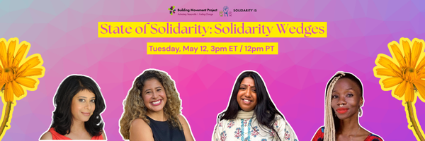 A graphic for the May 12, 2026 State of Solidarity webinar by Transgender Law Center and the Building Movement Project. The speakers are pictured: Rinku Sen, Anna Castro, Sharmin Hossain, and Adaku Utah.