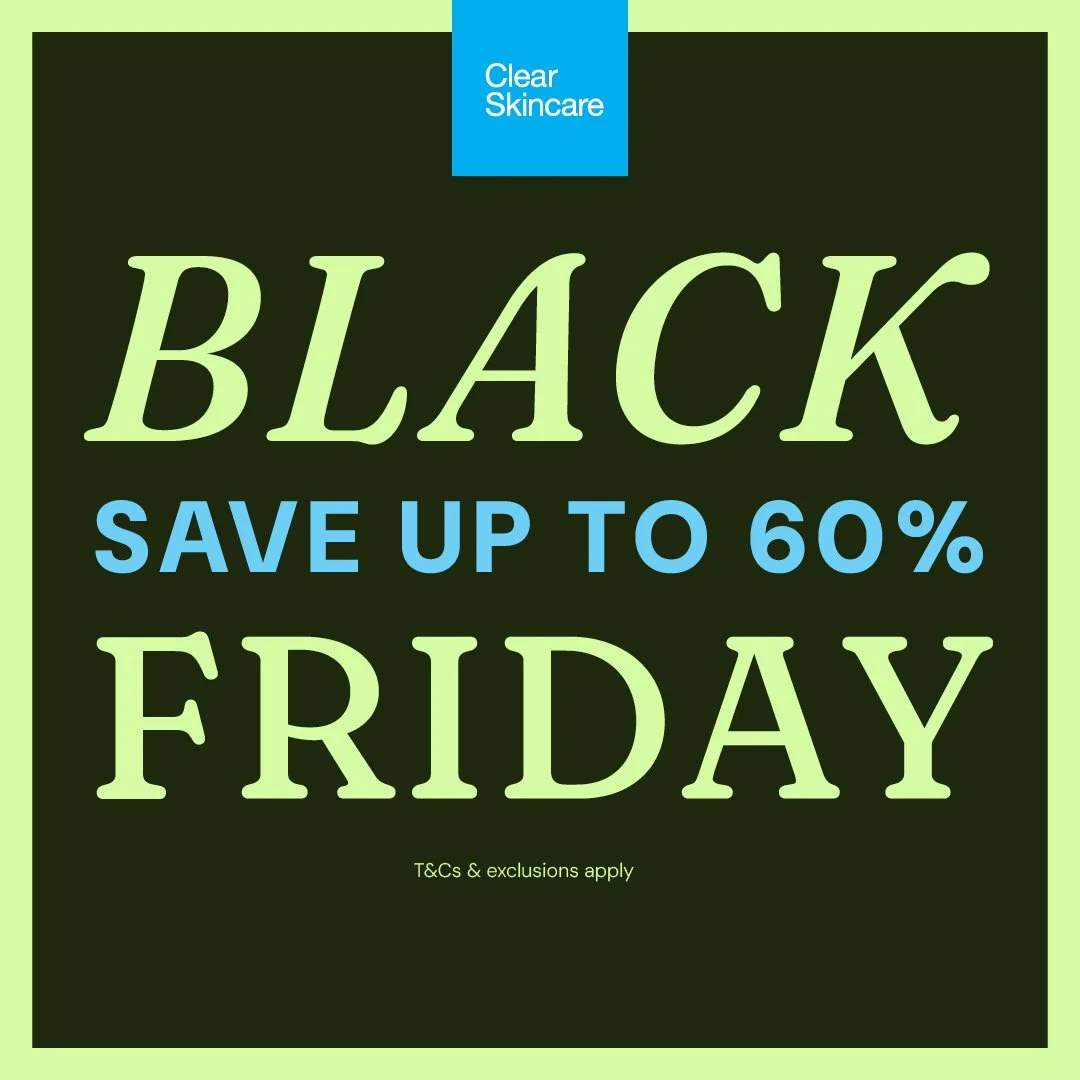 Clear Skincare Black Friday SALE on now!
