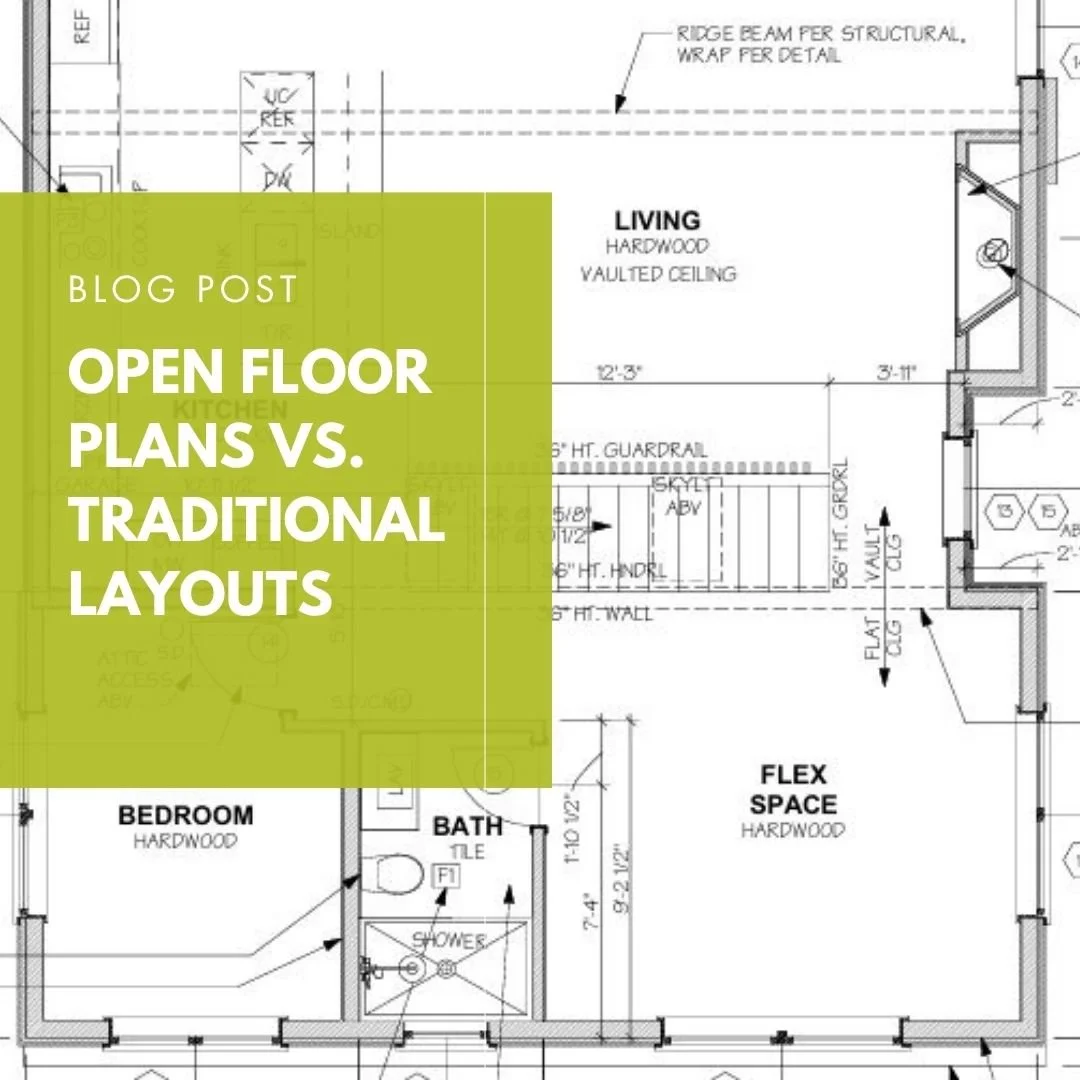 Open Floor Plans vs. Traditional Layouts