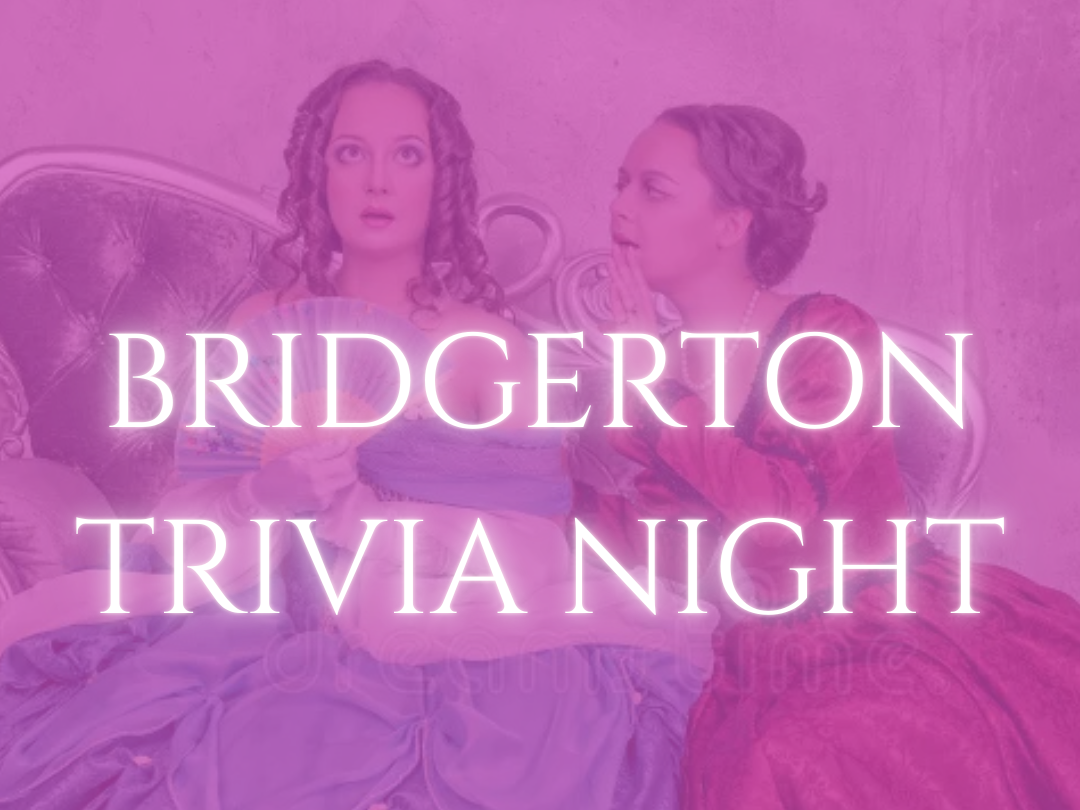 BRIDGERTON TRIVIA NIGHT