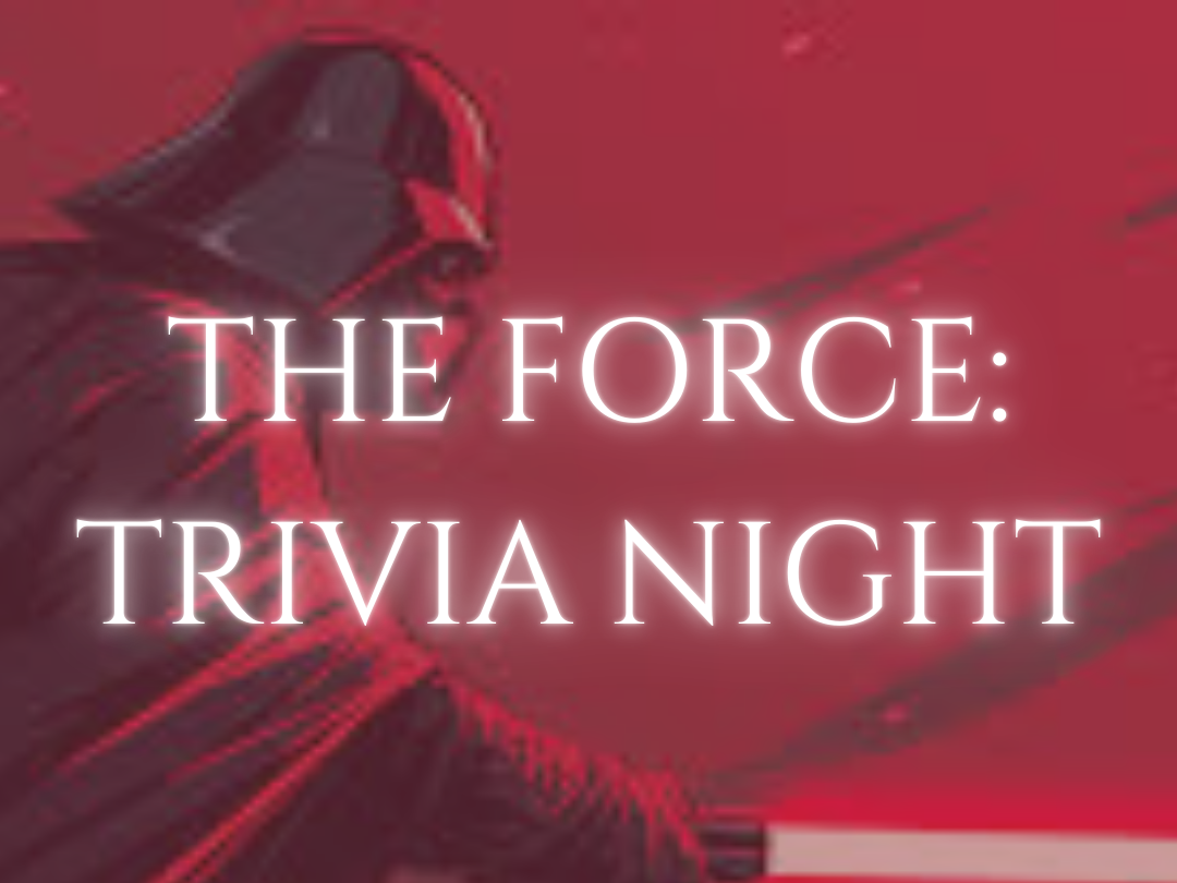 THE FORCE: TRIVIA NIGHT