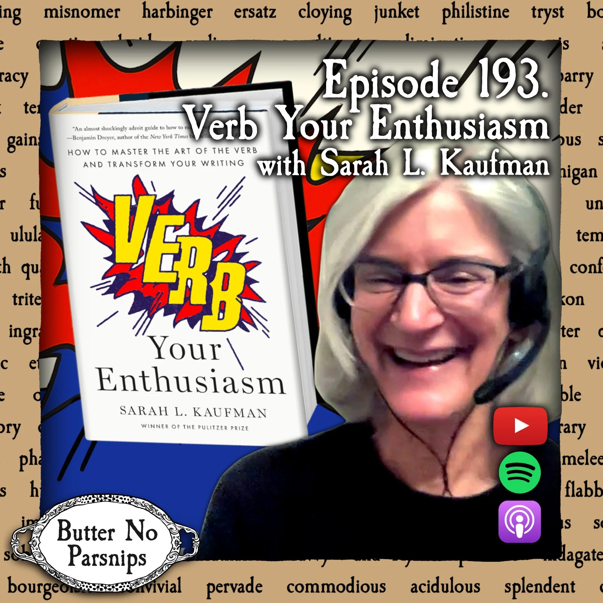 193. Verb Your Enthusiasm: Mastering the Art of the Verb with Sarah L. Kaufman