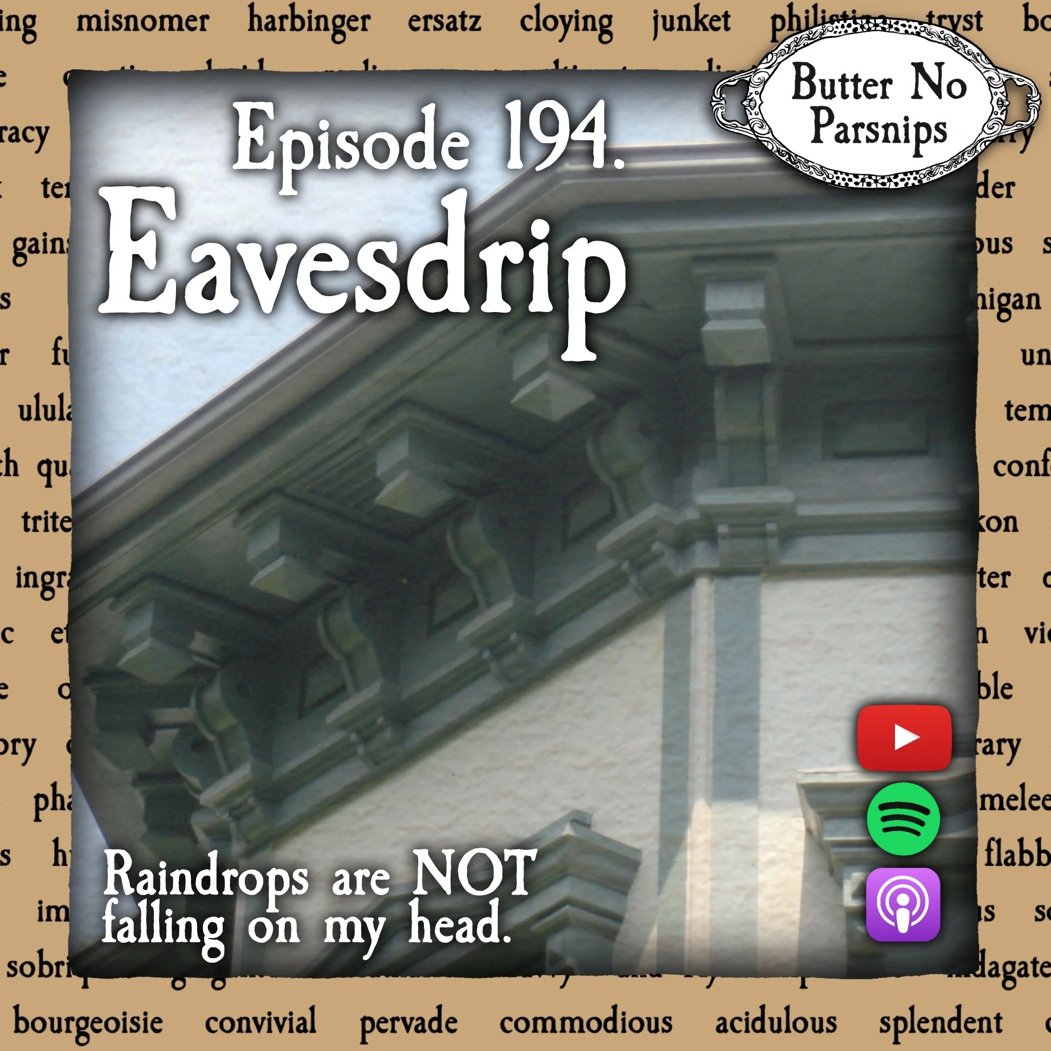 194. Eavesdrip: The Rainy Day Origin of Snooping