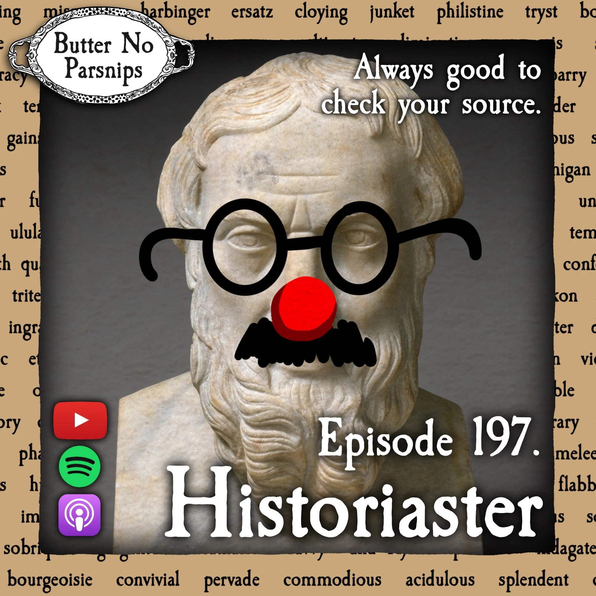 197. Historiaster: …And The Mess Is History