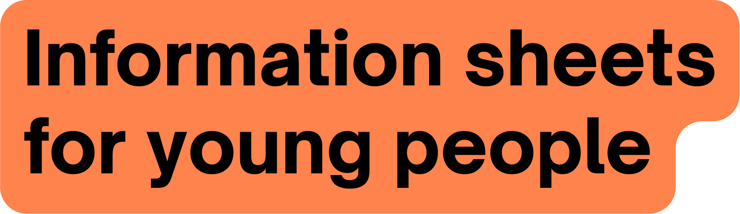 Information sheets for young people