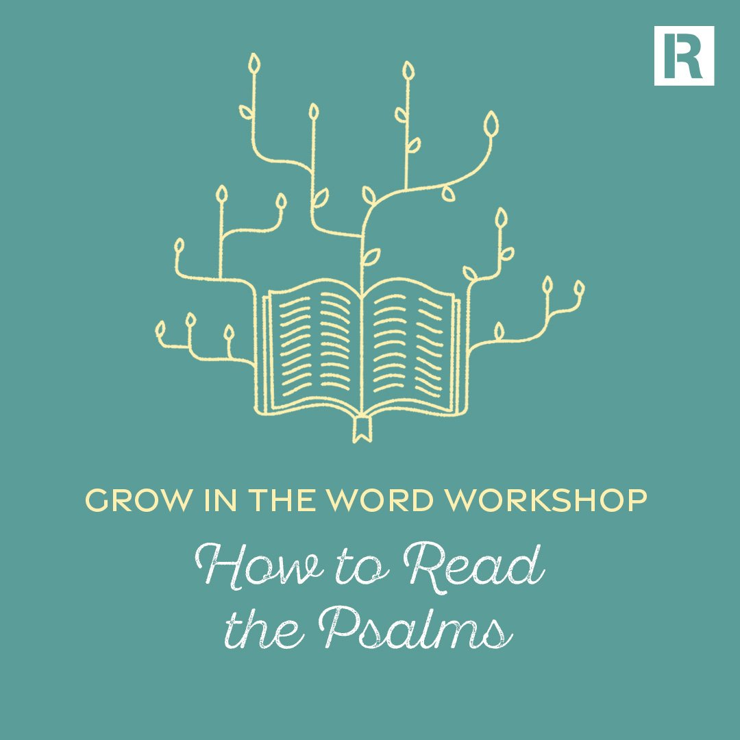 Grow in the Word (GIW): How to Read the Psalms