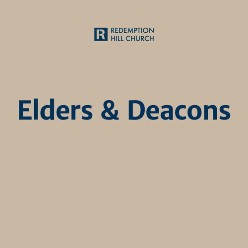 Elders and Deacons