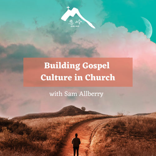 Building Gospel Culture in Church