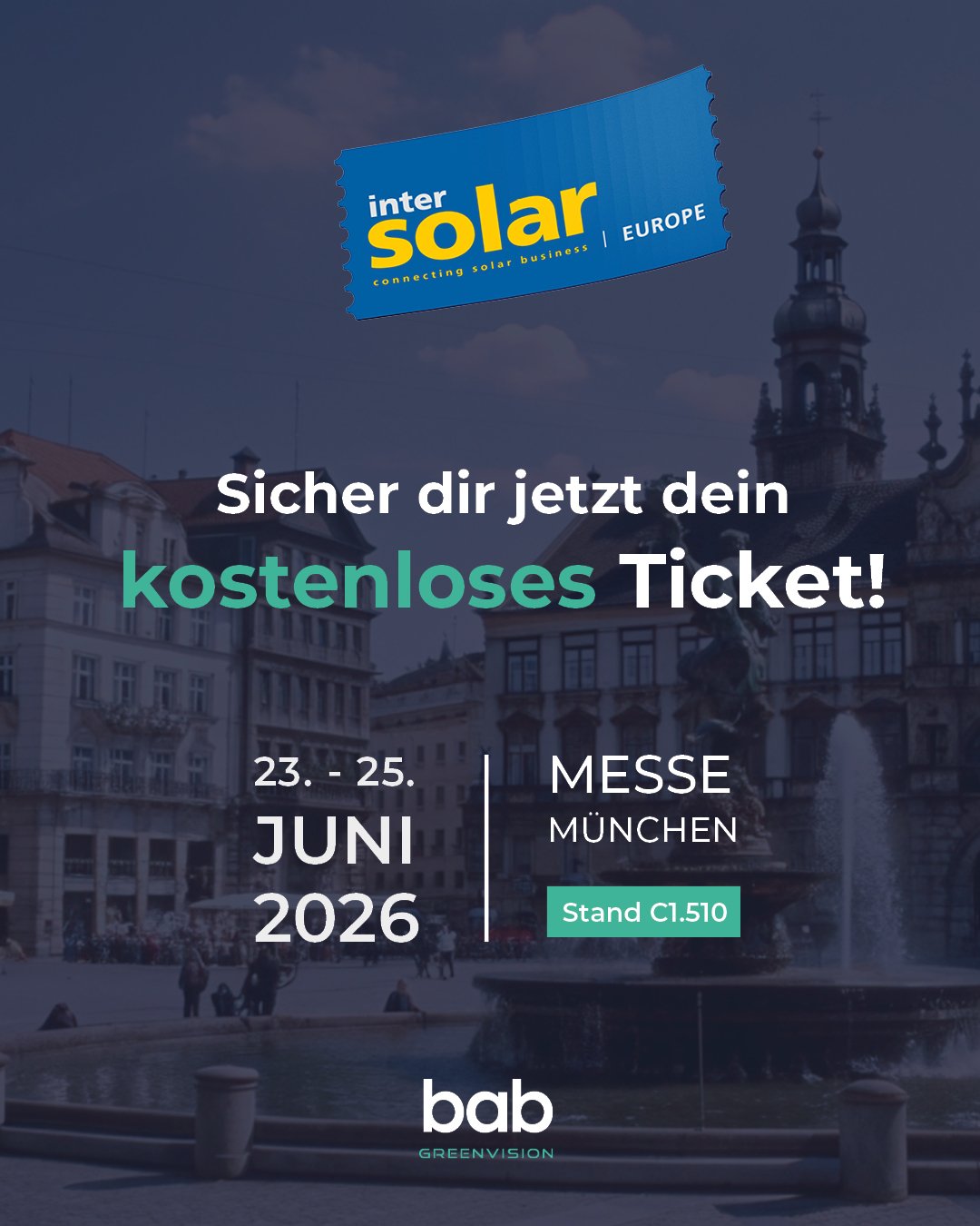 Kostenlos zur InterSolar 2026?

Vom 23. bis 25. Juni 2026 trifft sich die Energiebranche in M&uuml;nchen &ndash; und wir sind mit dabei.

Du m&ouml;chtest uns auf der InterSolar besuchen (Halle C1 | Stand 510) und dich &uuml;ber aktuelle Entwicklunge