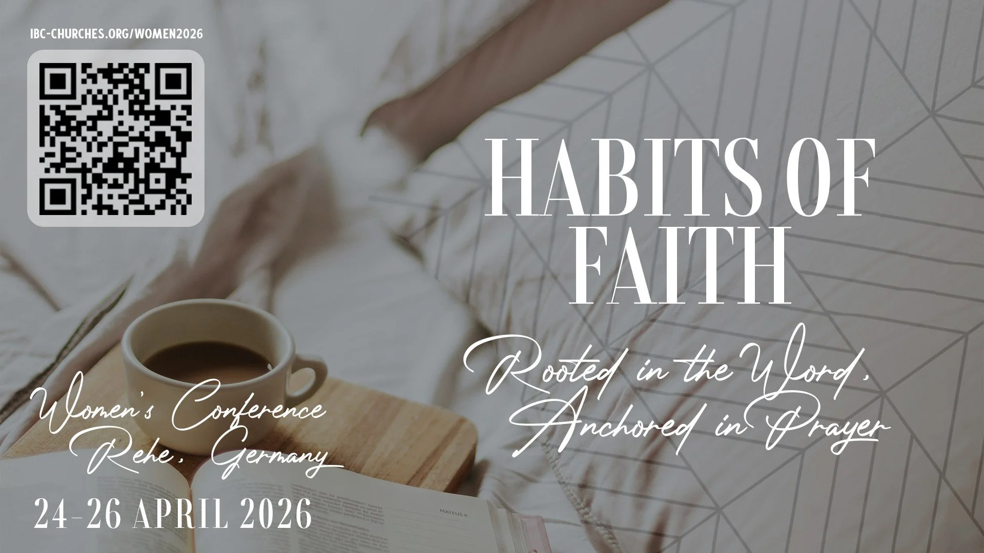 Habits of Faith Rooted in the Word Anchored in Prayer Women's Conference Rehe Germany IBC 24-26 April 2026