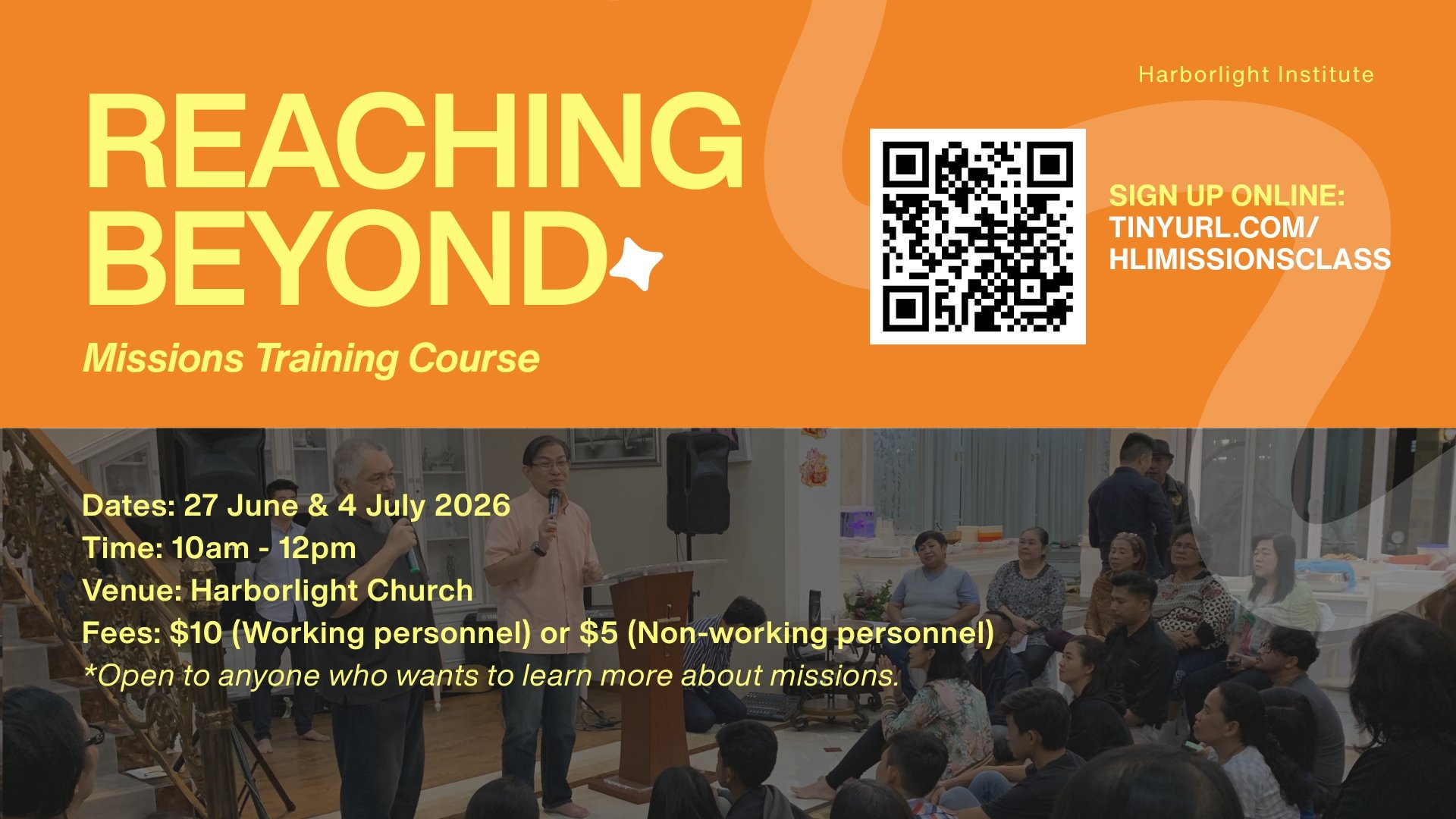 Bright orange promotional banner for a missions training course titled 'Reaching Beyond' organized by the Harborlight Institute. It includes a QR code for sign-up, details about dates, time, venue, and fees, with a background image showing a speaker addressing a seated audience inside a church.