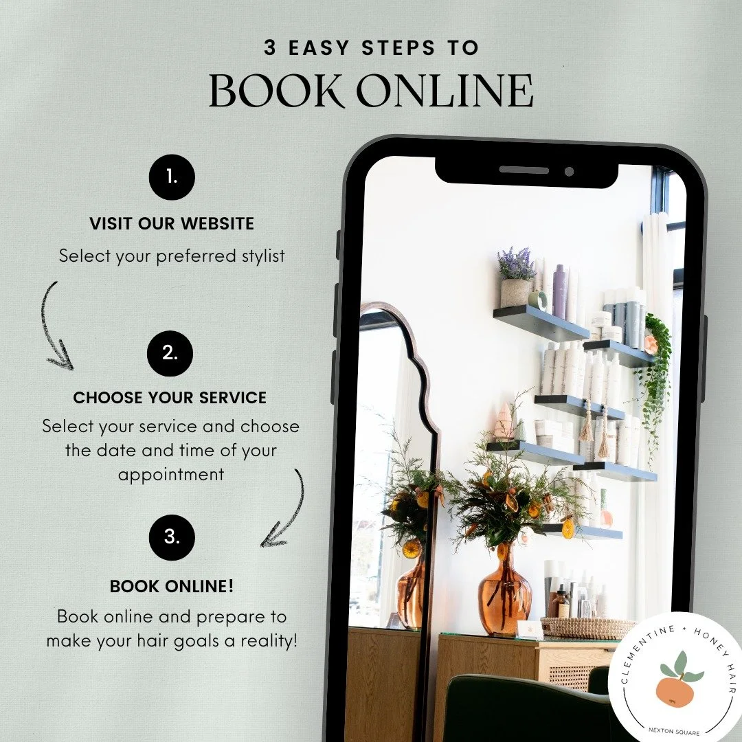 ✨ Booking your next Clementine + Honey appointment has never been easier! ✨

Whether you're planning a fresh cut, color refresh, or styling session, you can secure your spot in just three simple steps.

1️⃣ Visit our website
2️⃣ Choose your stylist +