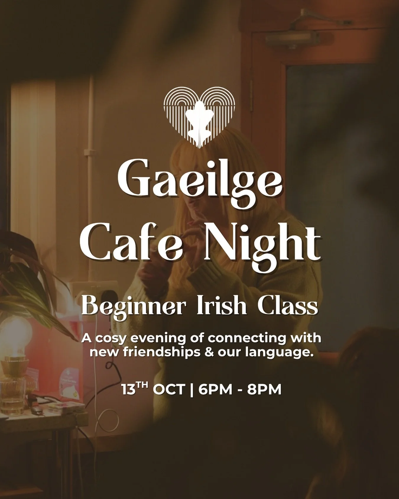Join us for the last Gaelige Cafe of 2025!! 

This event is the perfect way to kickstart your language journey with a fun, conversational taster session. You&rsquo;ll also meet fellow learners and make new friends to practice with &mdash; all in a re