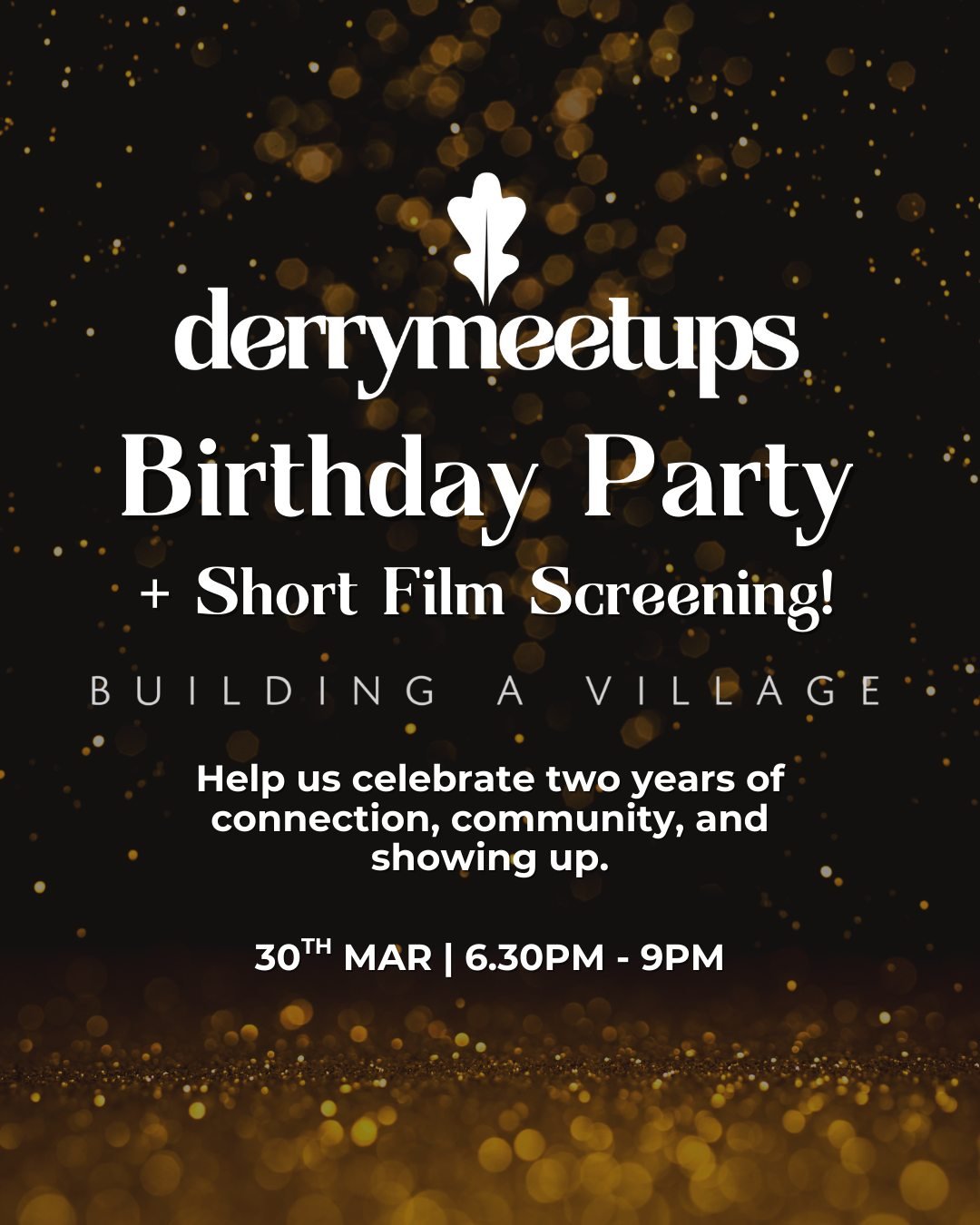 🎉 Birthday Party + Short Film Screening 🎬

Every year, we mark another year of Derry Meet Ups with a birthday party, and this year, with so much to celebrate, we&rsquo;re going all out.

Join us on Monday 30th March in @playhousederry for our bigge