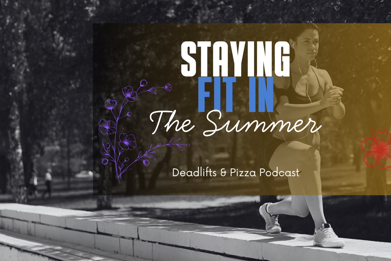 How Do You Stay Consistent with Fitness in the Summer?