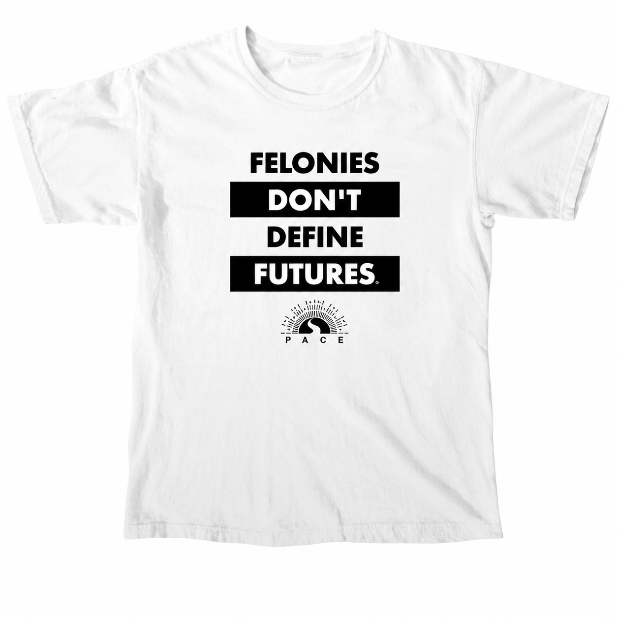 "Felonies Don't Define Futures" T-Shirt - White
