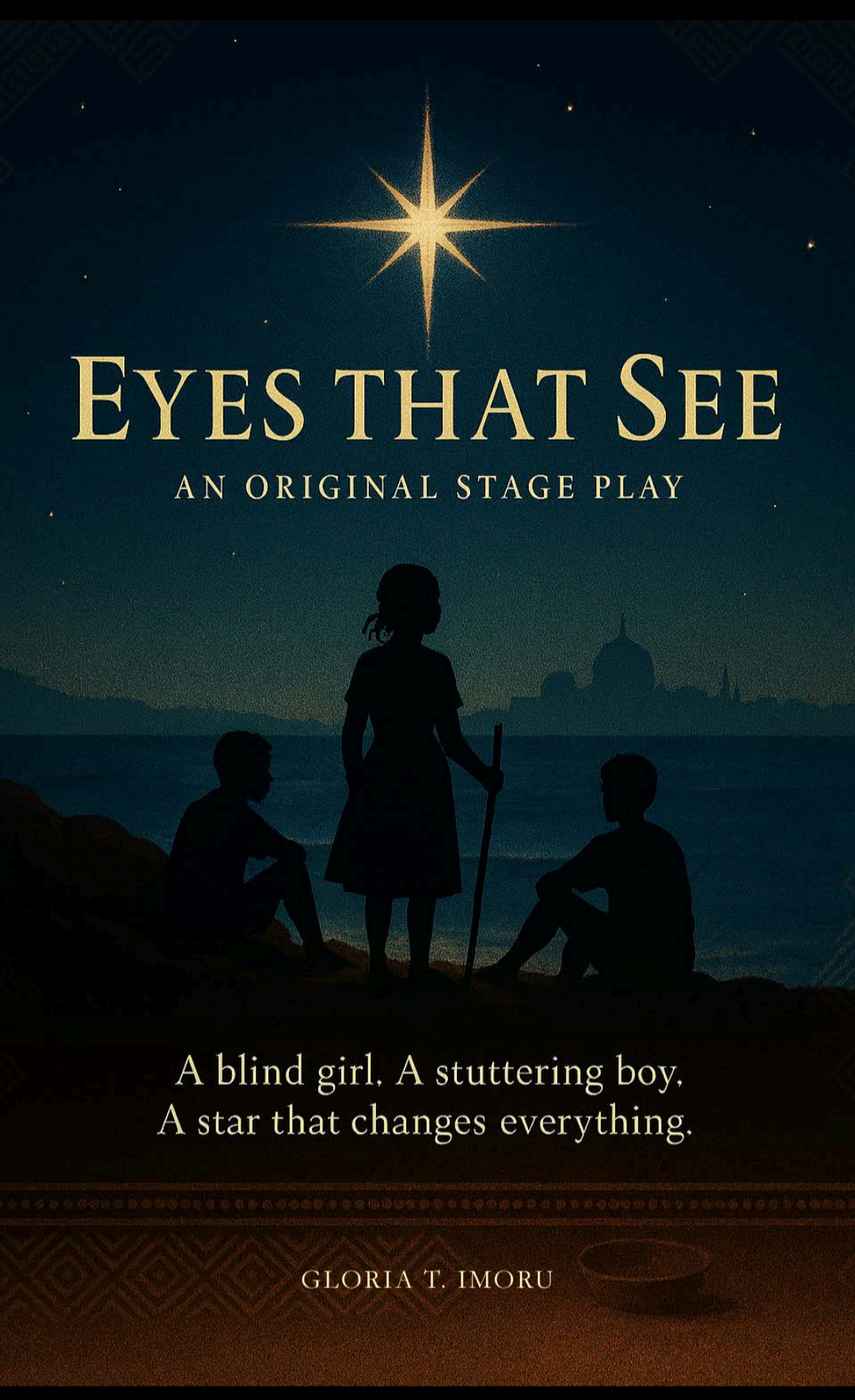 Cover of the children's book 'Eyes That See' featuring a silhouette of three children, one girl standing with a stick and two boys sitting by a body of water under a starry night sky with a bright star at the top.