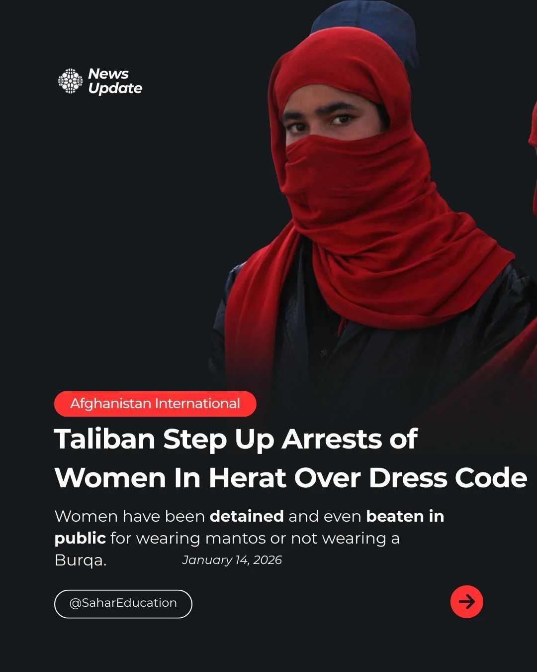 In Herat, the Taliban have escalated their arrests of women for not wearing clothing that aligns with their strict dress code. Women have been detained and even beaten in public for wearing mantos or not wearing a Burqa. These crackdowns&mdash;carrie