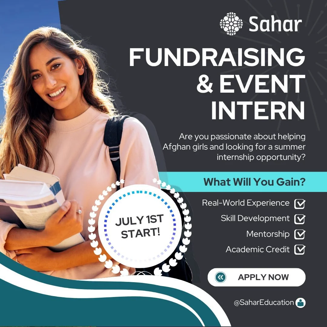 Sahar Education is looking for a Fundraising and Event Intern to support meaningful community engagement and help sustain education opportunities for Afghan girls and women.

This role is a chance to build hands-on experience in nonprofit fundraising