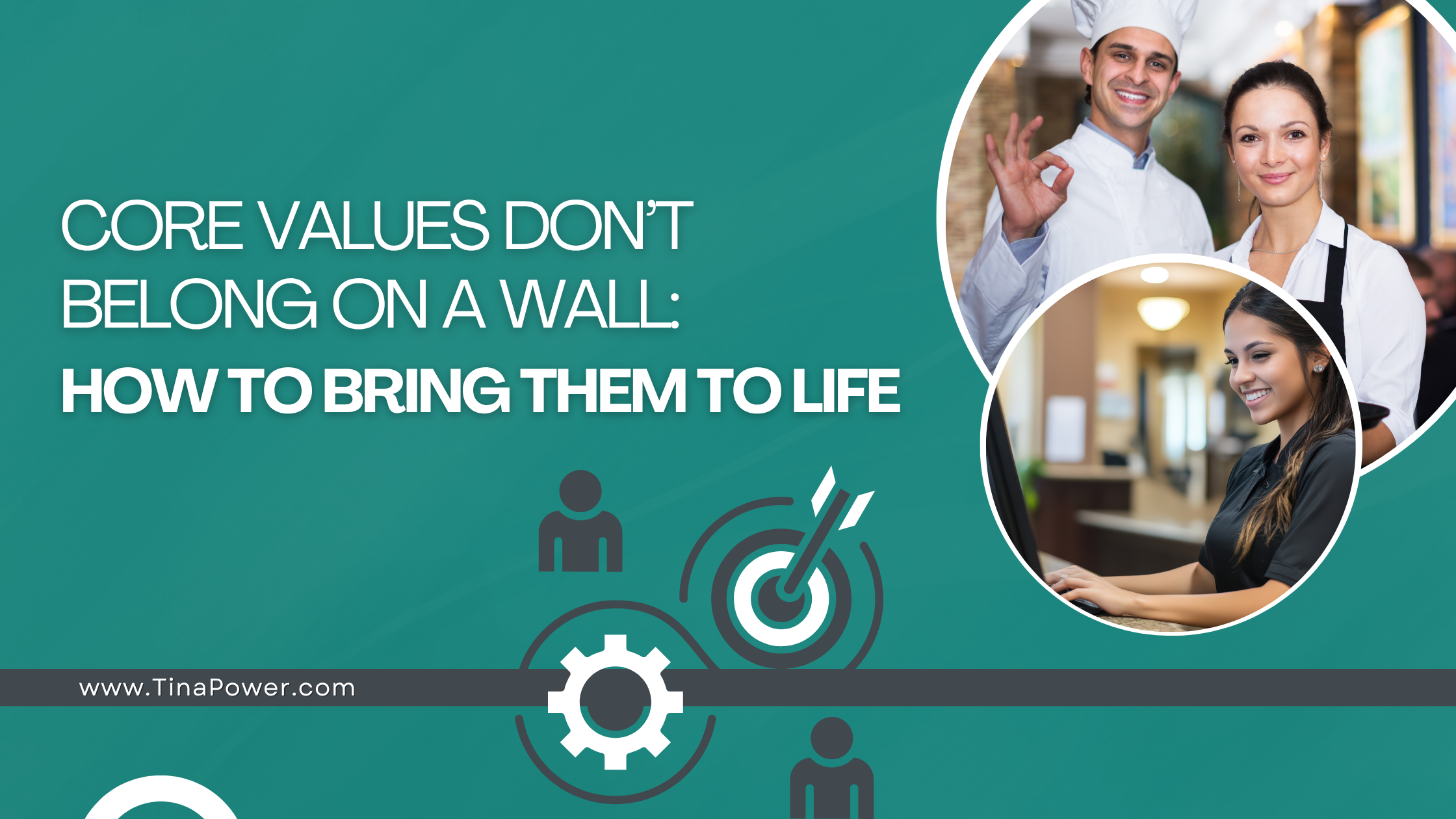 Core Values Don’t Belong on a Wall: How to Bring Them to Life