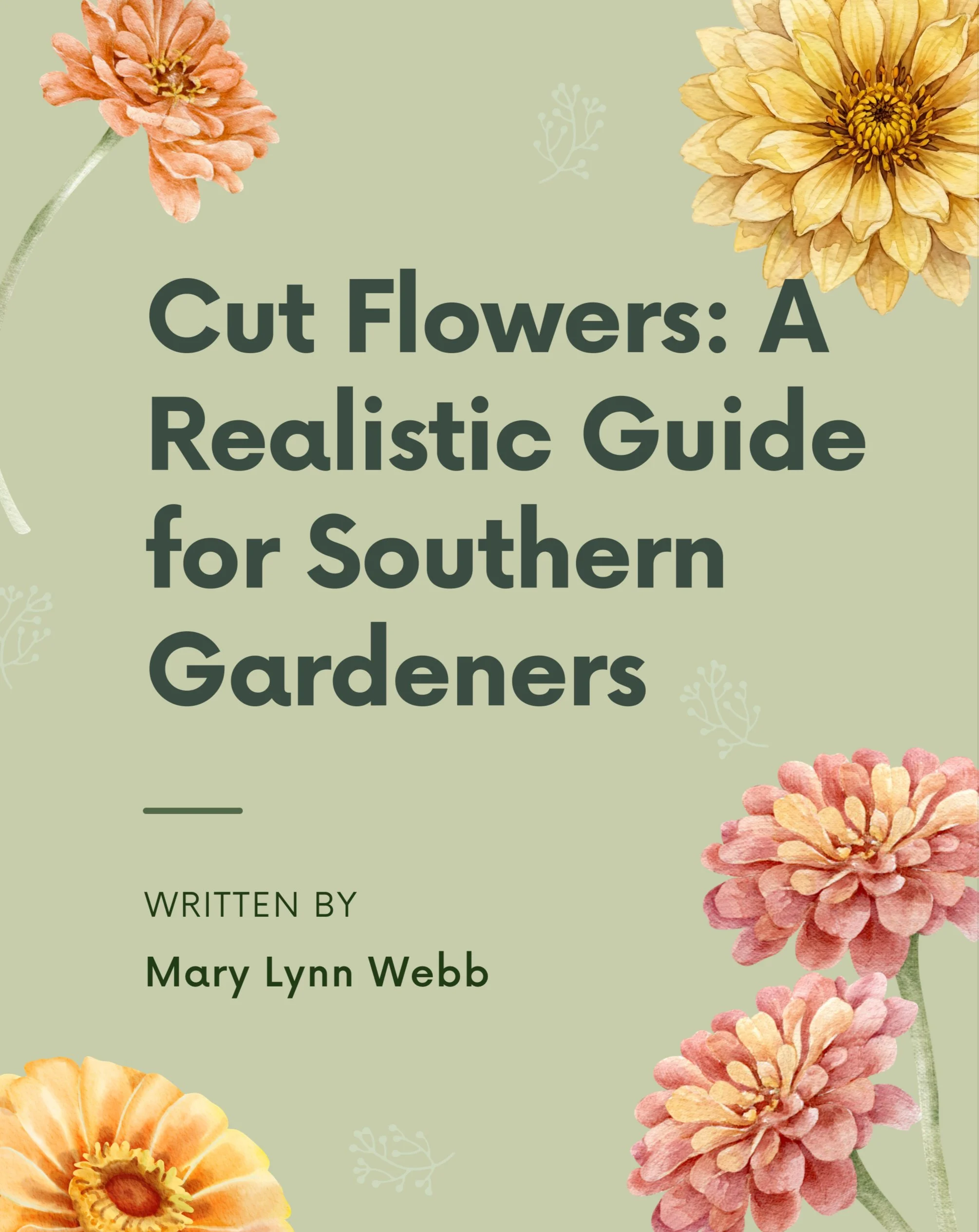 Cut Flowers: A Realistic Guide for Southern Gardeners