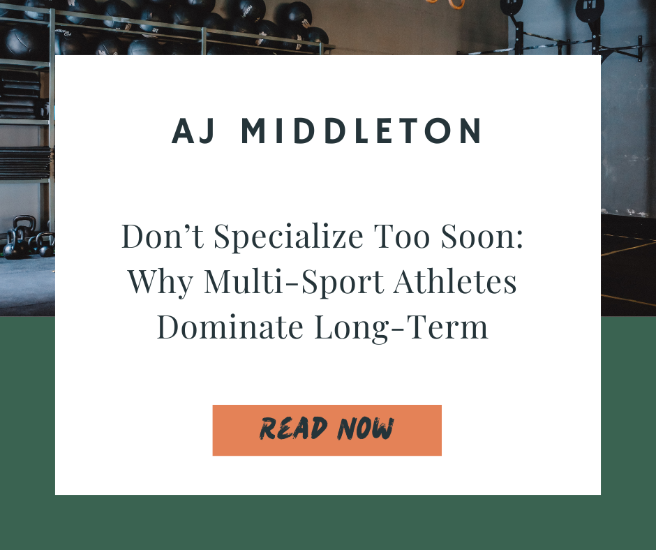 Don’t Specialize Too Soon: Why Multi-Sport Athletes Dominate Long-Term