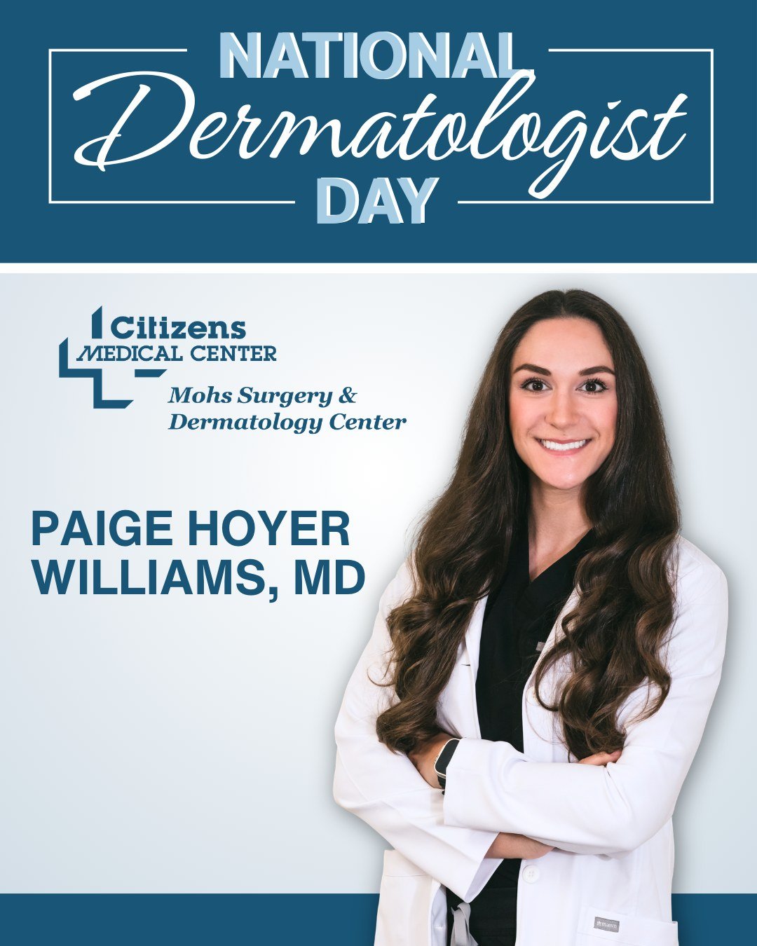 It&rsquo;s National Dermatologist Day&hellip; and we happen to have one of the best around. 💙

Dr. Paige Hoyer Williams at Citizens Mohs Surgery &amp; Dermatology Center, is a board-certified dermatologist and Mohs surgeon who&rsquo;s on the front l
