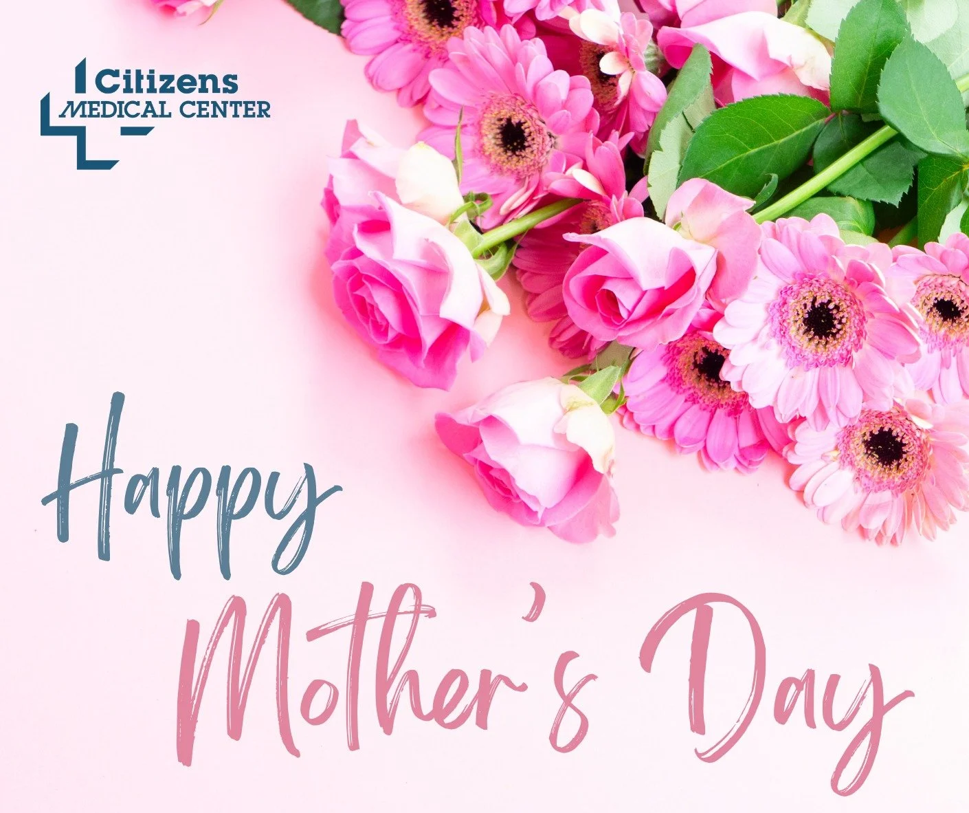 Happy Mother&rsquo;s Day from all of us at Citizens Medical Center! 💐