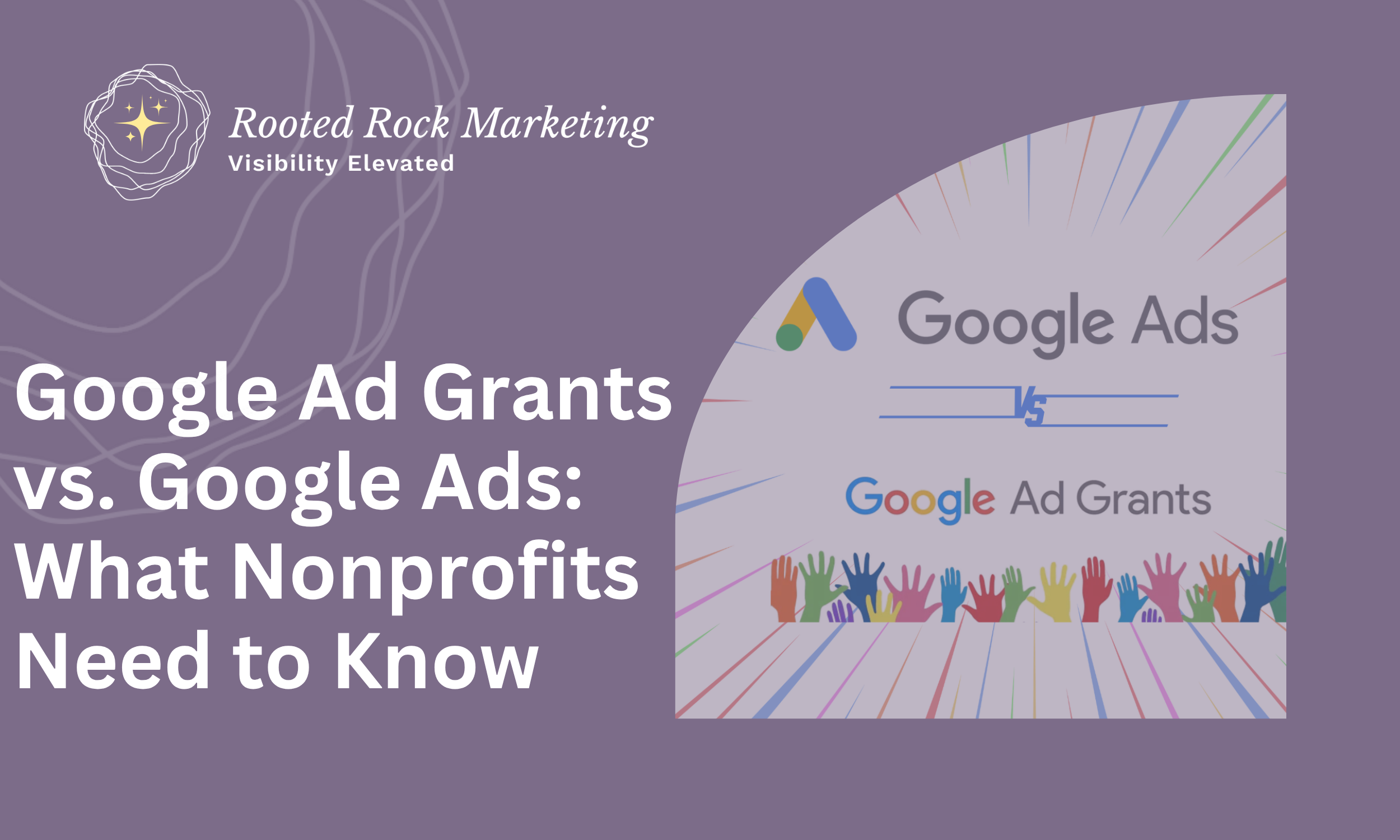 Google Ad Grants vs. Google Ads: What Nonprofits Need to Know (and When to Use Both)