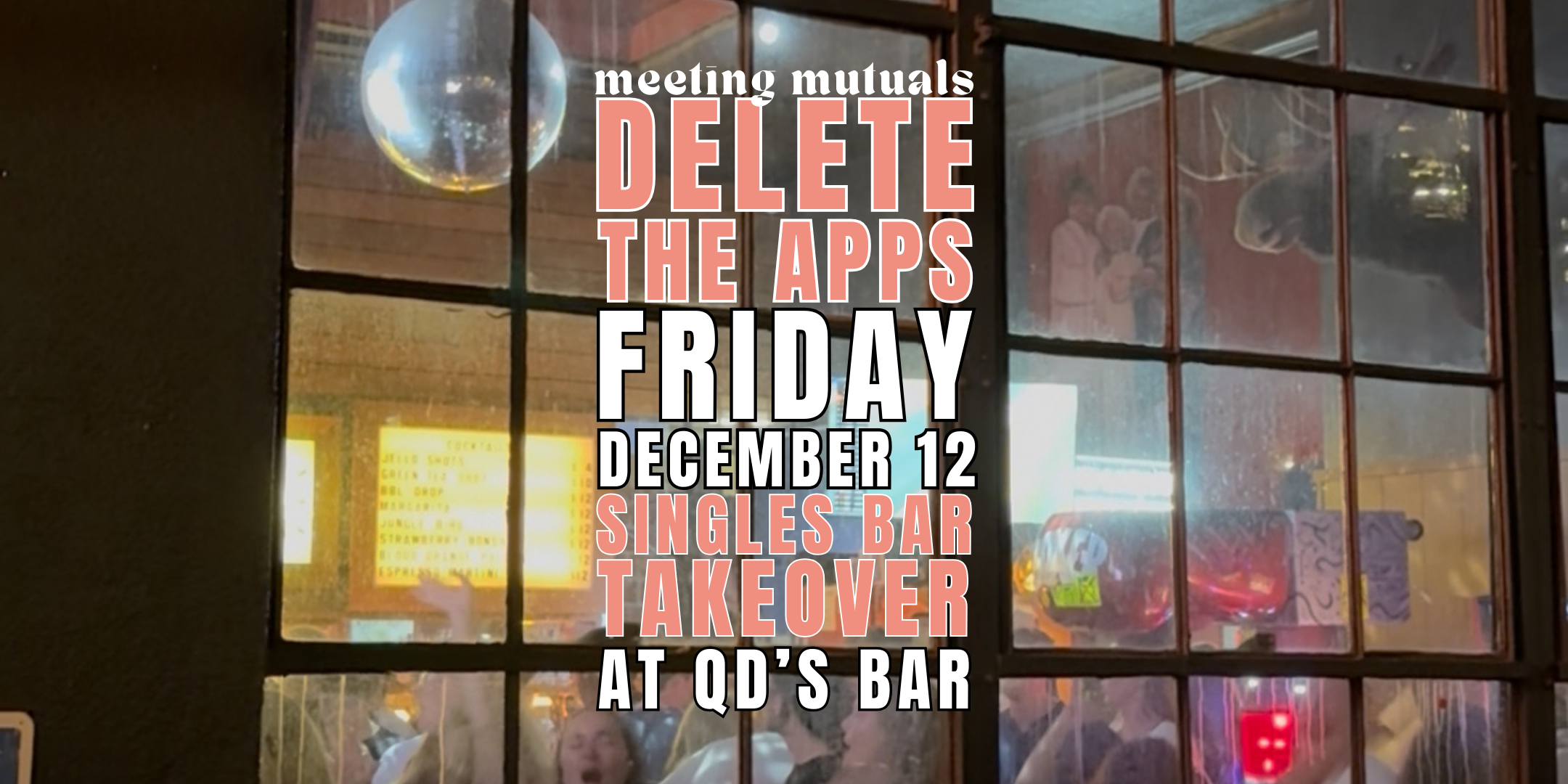 Delete the Apps | Free Dating Party | at QD's Bar | 21+