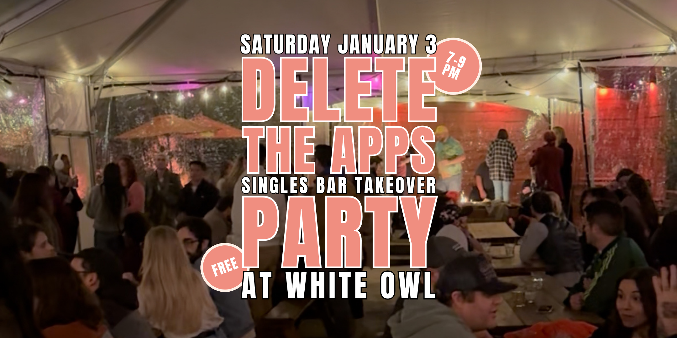 Delete the Apps | Free Singles Party | at White Owl Social Club | 21+