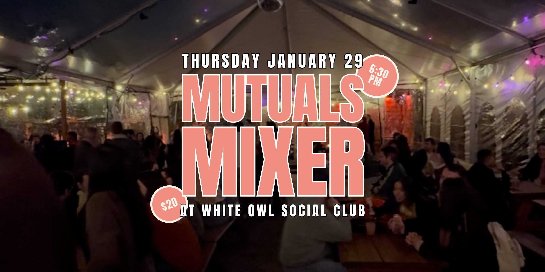Mutuals Mixer | Structured Dating Party | at White Owl Social Club | 21+