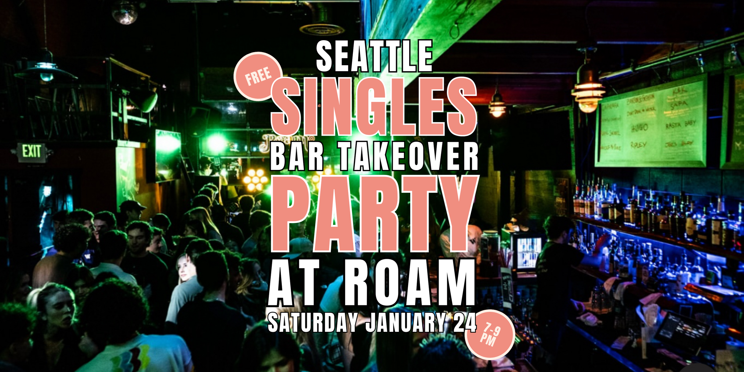 SEATTLE Delete the Apps | Free Singles Bar Takeover Party | at Roam | 21+