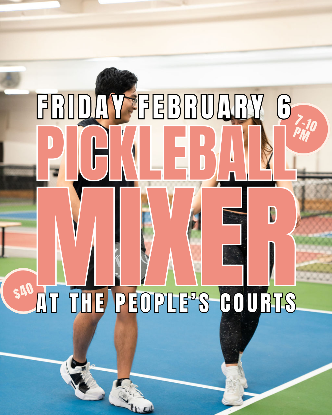 Pickleball Mixer | Singles Night| at the People's Courts | 21+