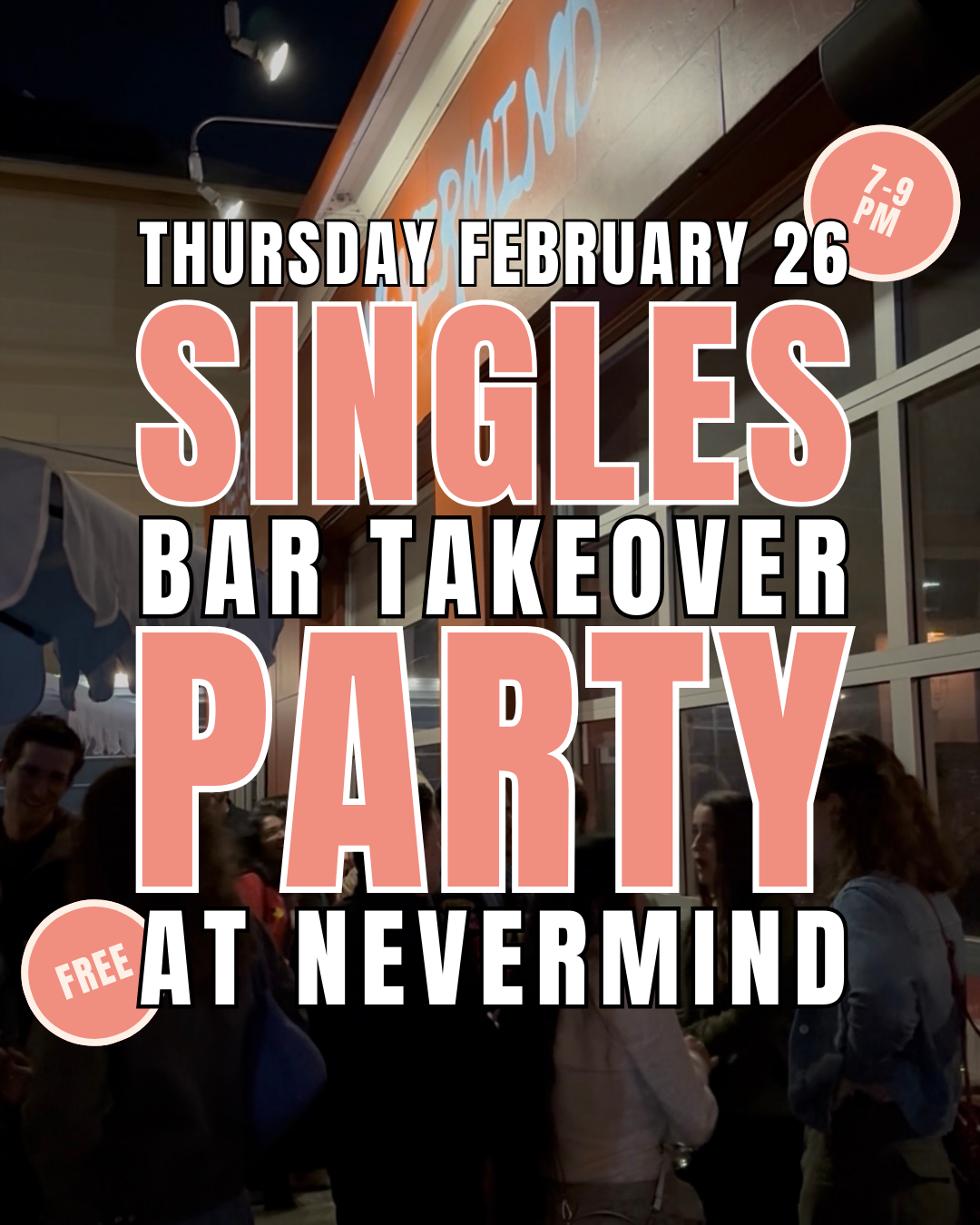 Delete the Apps | Free Singles Party | at Nevermind | 21+